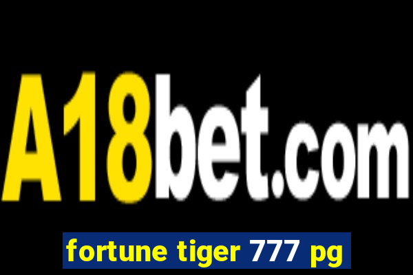 fortune tiger 777 pg